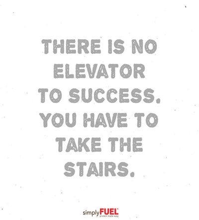 There is No Elevator to Success