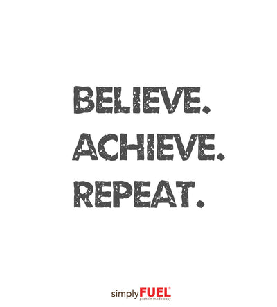 Believe. Achieve. Repeat.