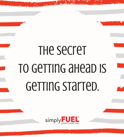 The secret to getting ahead is getting started.