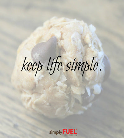 Keep life simple.