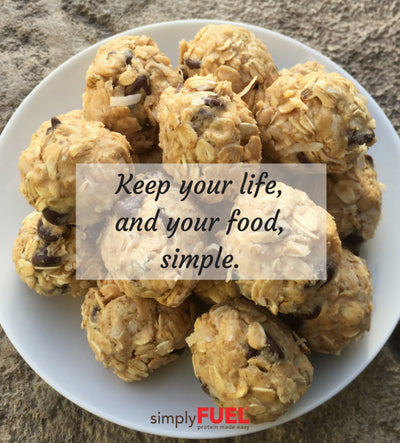 Keep your life, and your food, simple.